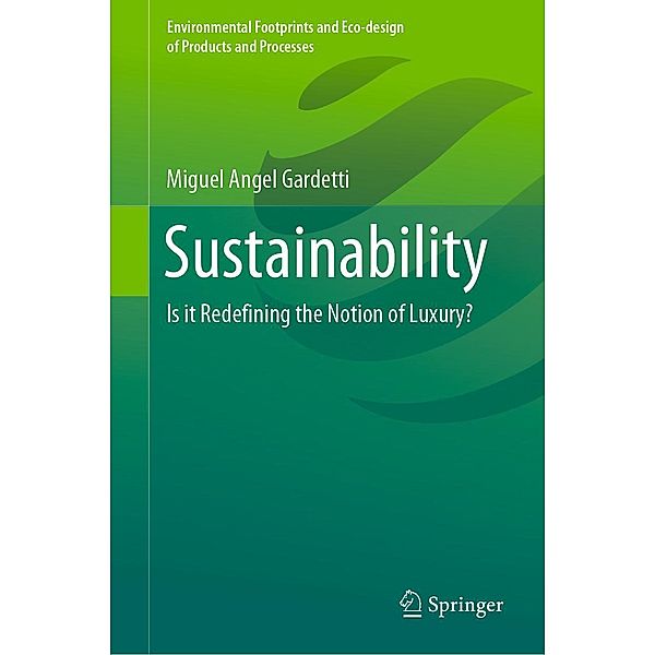 Sustainability / Environmental Footprints and Eco-design of Products and Processes, Miguel Angel Gardetti