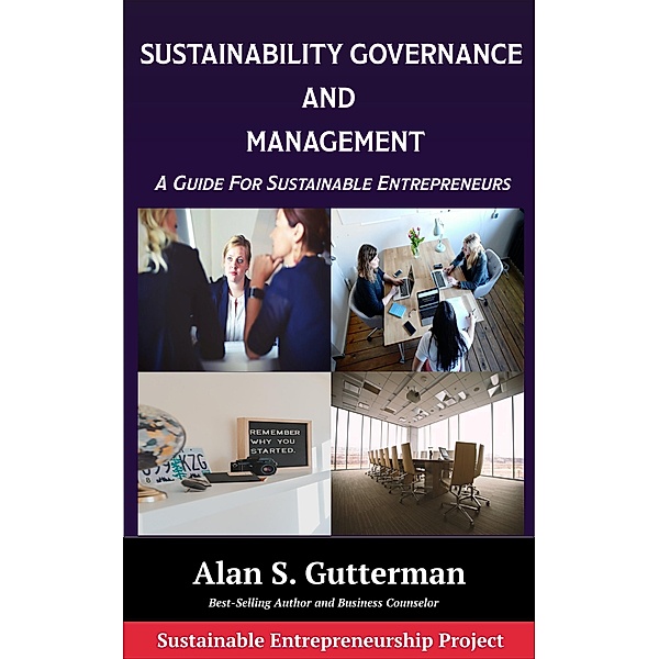 Sustainability Governance and Management, Alan S. Gutterman