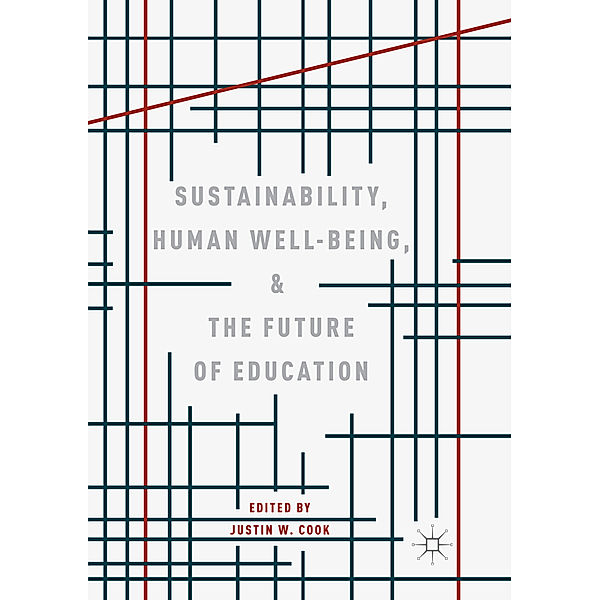 Sustainability, Human Well-Being, and the Future of Education