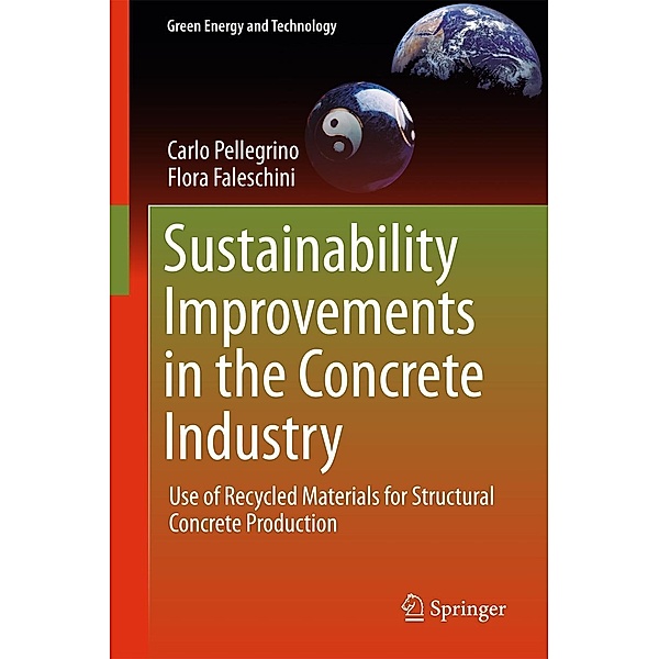 Sustainability Improvements in the Concrete Industry / Green Energy and Technology, Carlo Pellegrino, Flora Faleschini