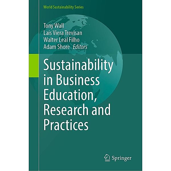 Sustainability in Business Education, Research and Practices / World Sustainability Series