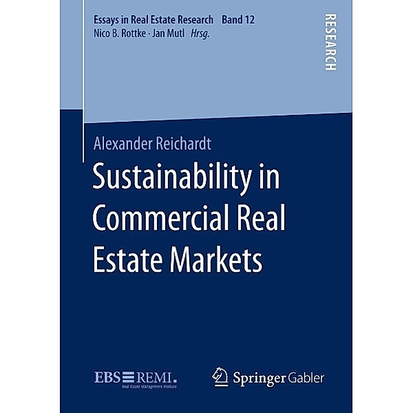 Sustainability in Commercial Real Estate Markets / Essays in Real Estate Research, Alexander Reichardt