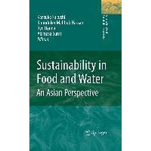Sustainability in Food and Water / Alliance for Global Sustainability Bookseries Bd.18, Akimasa Sumi, Kensuke Fukushi, Mahbub Hassan, Ryo Honda