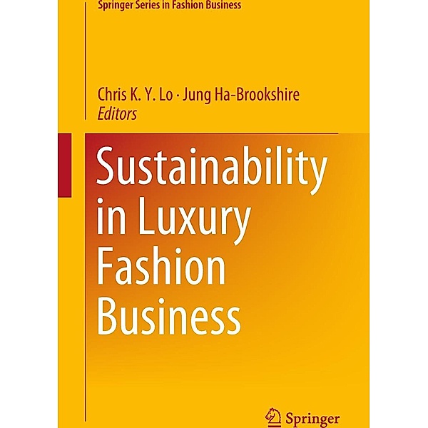 Sustainability in Luxury Fashion Business / Springer Series in Fashion Business