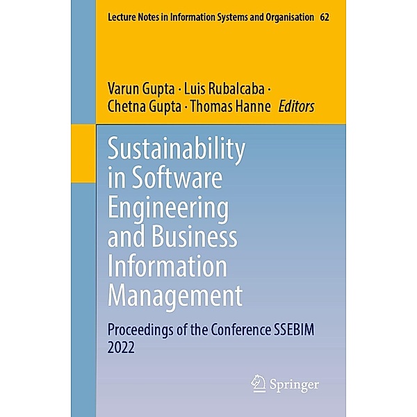 Sustainability in Software Engineering and Business Information Management / Lecture Notes in Information Systems and Organisation Bd.62