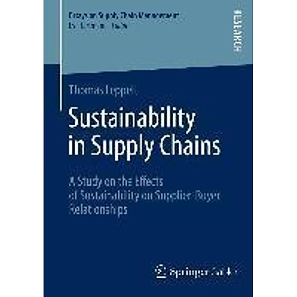 Sustainability in Supply Chains / Essays on Supply Chain Management, Thomas Leppelt