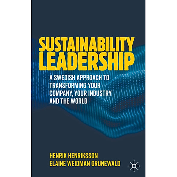 Sustainability Leadership, Henrik Henriksson, Elaine Weidman Grunewald