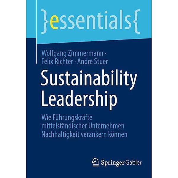 Sustainability Leadership, Wolfgang Zimmermann, Felix Richter, Andre Stuer