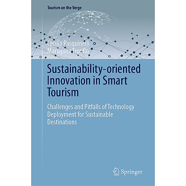 Sustainability-oriented Innovation in Smart Tourism, Cecilia Pasquinelli, Mariapina Trunfio
