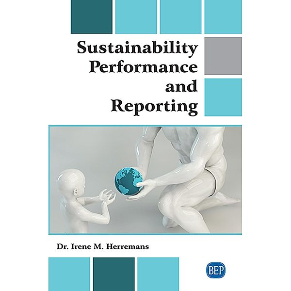 Sustainability Performance and Reporting / ISSN, Irene M. Herremans