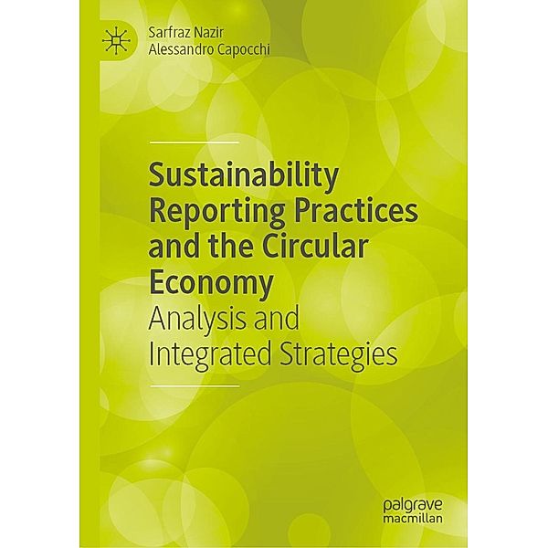 Sustainability Reporting Practices and the Circular Economy / Progress in Mathematics, Sarfraz Nazir, Alessandro Capocchi