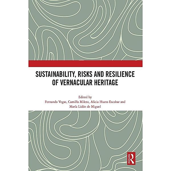 Sustainability, Risks and Resilience of Vernacular Heritage