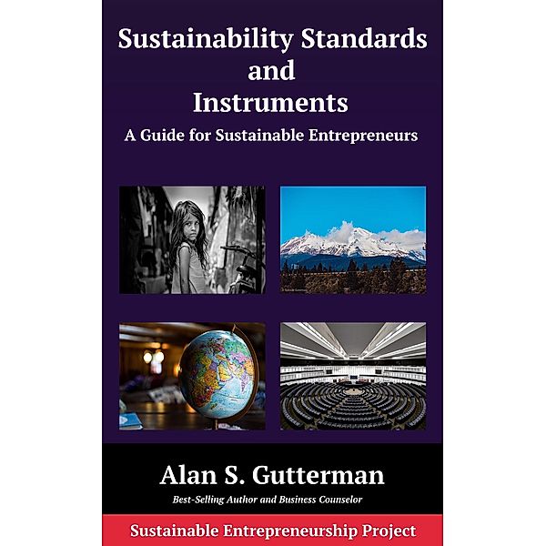 Sustainability Standards and Instruments, Alan S. Gutterman