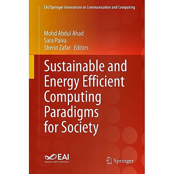 Sustainable and Energy Efficient Computing Paradigms for Society / EAI/Springer Innovations in Communication and Computing