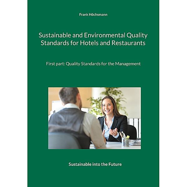 Sustainable and Environmental Quality Standards for Hotels and Restaurants, Frank Höchsmann