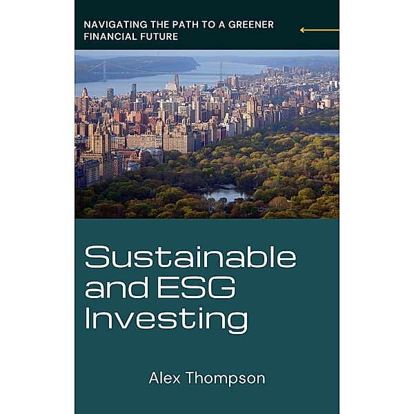 Sustainable and ESG Investing, Alex Thompson