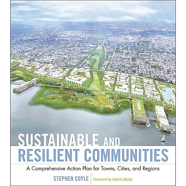 Sustainable and Resilient Communities, Stephen J. Coyle