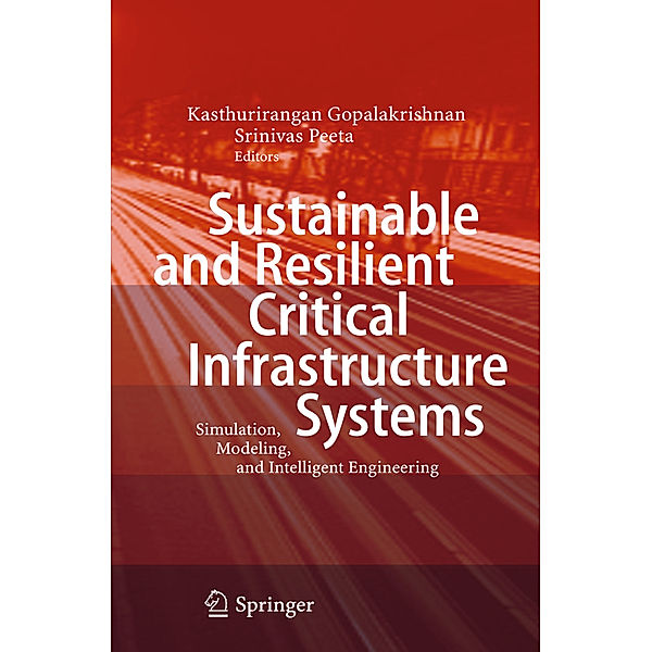 Sustainable and Resilient Critical Infrastructure Systems