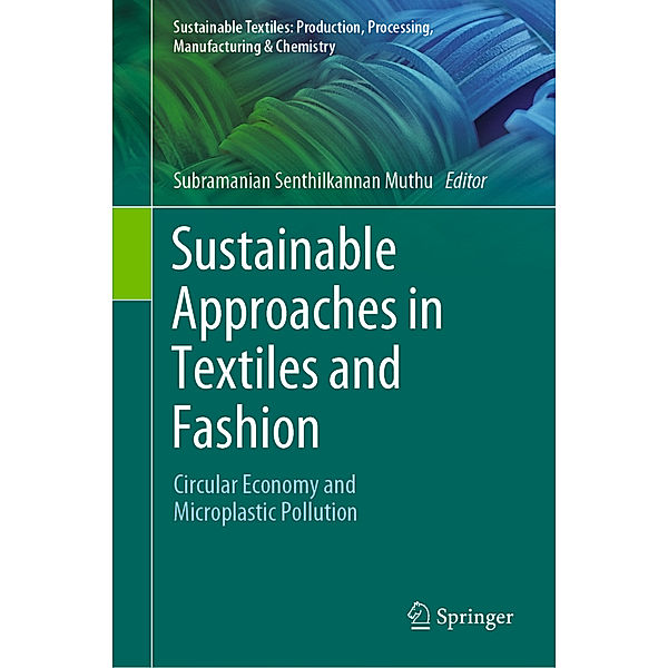 Sustainable Approaches in Textiles and Fashion