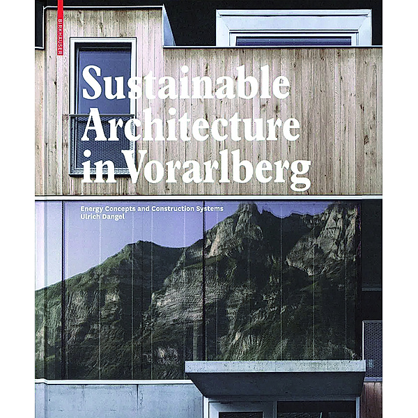 Sustainable Architecture in Vorarlberg, Ulrich Dangel