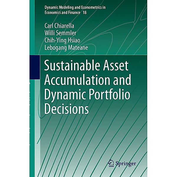 Sustainable Asset Accumulation and Dynamic Portfolio Decisions, Carl Chiarella, Willi Semmler, Lebogang Mateane