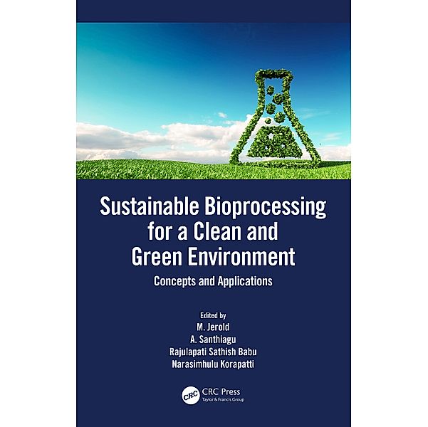 Sustainable Bioprocessing for a Clean and Green Environment