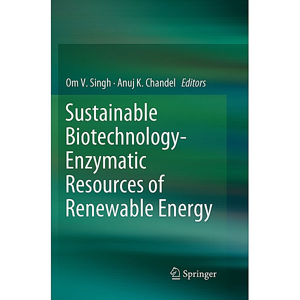 Sustainable Biotechnology- Enzymatic Resources of Renewable Energy