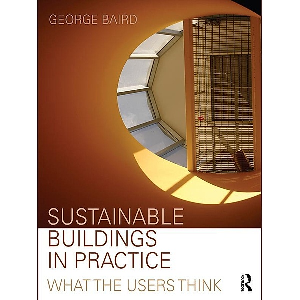 Sustainable Buildings in Practice, George Baird