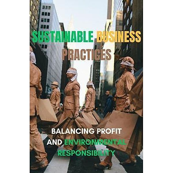 Sustainable Business Practices, Dennis Marchiori