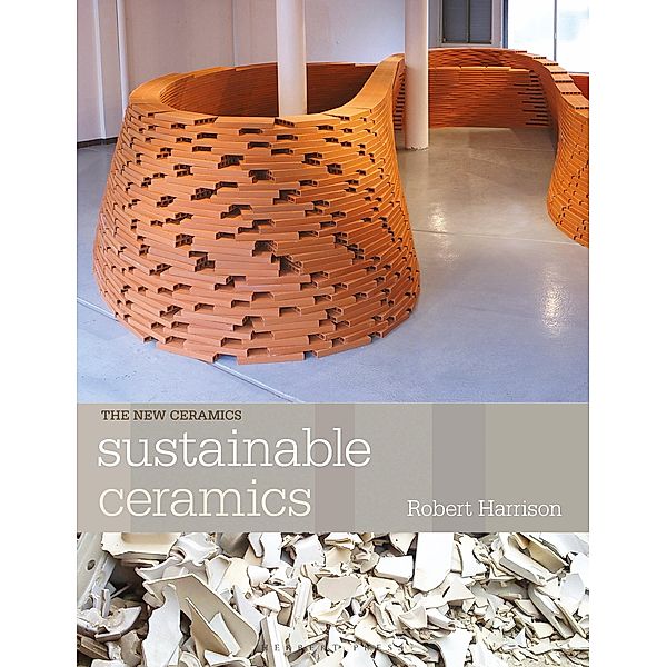 Sustainable Ceramics, Robert Harrison