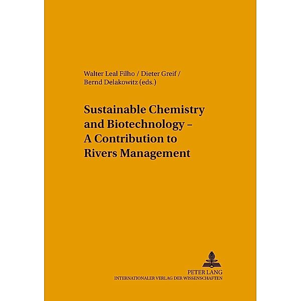 Sustainable Chemistry and Biotechnology - A Contribution to Rivers Management