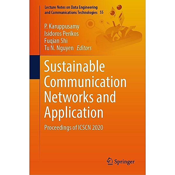 Sustainable Communication Networks and Application / Lecture Notes on Data Engineering and Communications Technologies Bd.55
