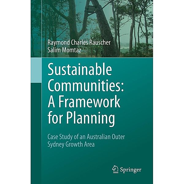 Sustainable Communities: A Framework for Planning, Raymond Charles Rauscher, Salim Momtaz