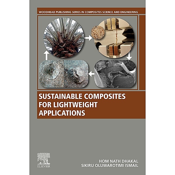 Sustainable Composites for Lightweight Applications, Hom Nath Dhakal, Sikiru Oluwarotimi Ismail