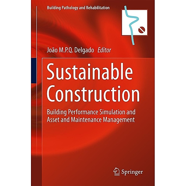Sustainable Construction / Building Pathology and Rehabilitation Bd.8
