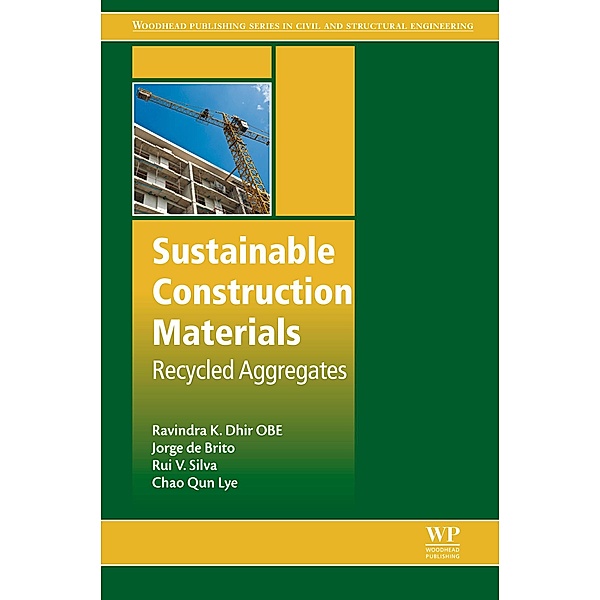 Sustainable Construction Materials, Ravindra K. Dhir Obe, Jorge de Brito, Rui V. Silva, Chao Qun Lye