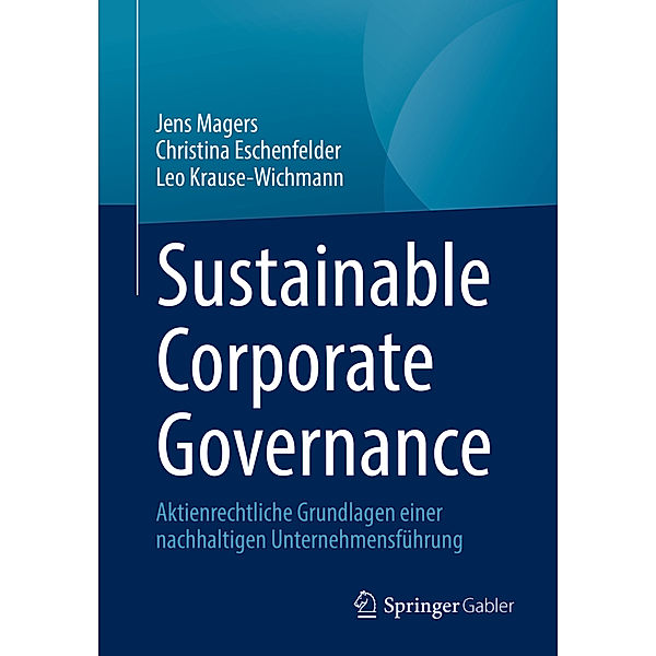 Sustainable Corporate Governance, Jens Magers, Christina Eschenfelder, Leo Krause-Wichmann