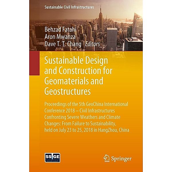 Sustainable Design and Construction for Geomaterials and Geostructures / Sustainable Civil Infrastructures