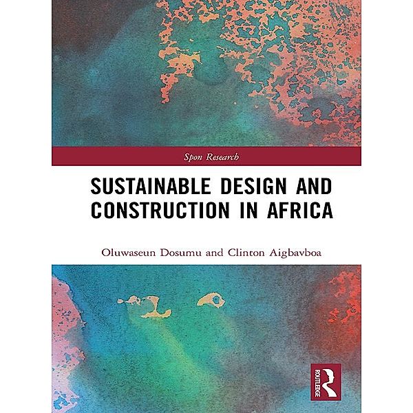 Sustainable Design and Construction in Africa, Oluwaseun Dosumu, Clinton Aigbavboa