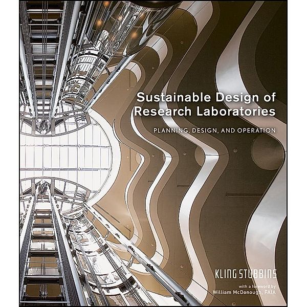 Sustainable Design of Research Laboratories / Wiley Series in Sustainable Design, Klingstubbins