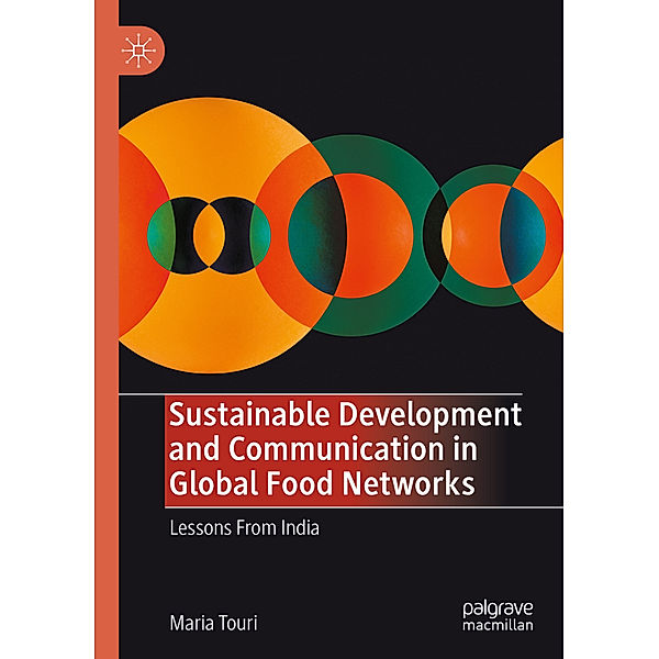 Sustainable Development and Communication in Global Food Networks, Maria Touri