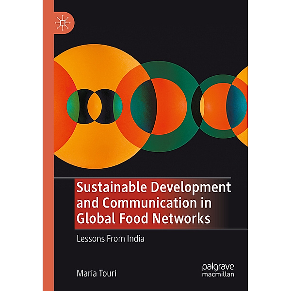 Sustainable Development and Communication in Global Food Networks, Maria Touri