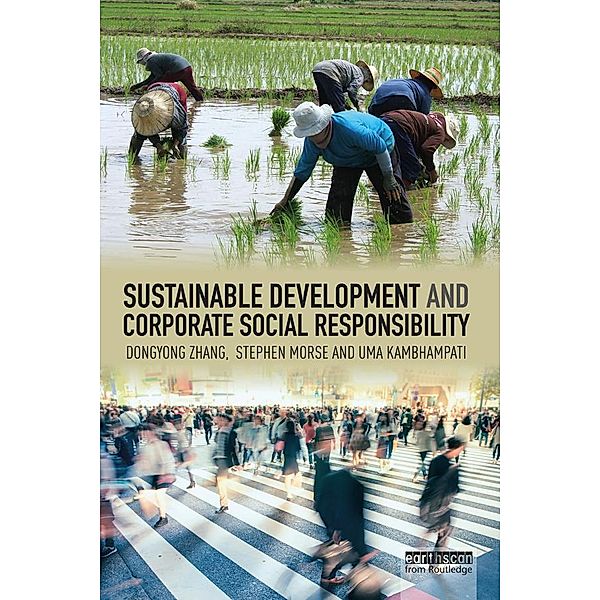 Sustainable Development and Corporate Social Responsibility, Dongyong Zhang, Stephen Morse, Uma Kambhampati