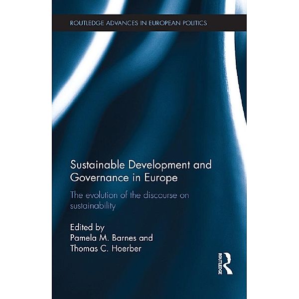 Sustainable Development and Governance in Europe / Routledge Advances in European Politics