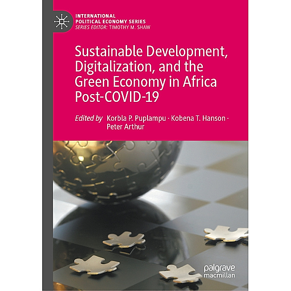 Sustainable Development, Digitalization, and the Green Economy in Africa Post-COVID-19, Digitalization, and the Green Economy in Africa Post-COVID-19 Sustainable Development