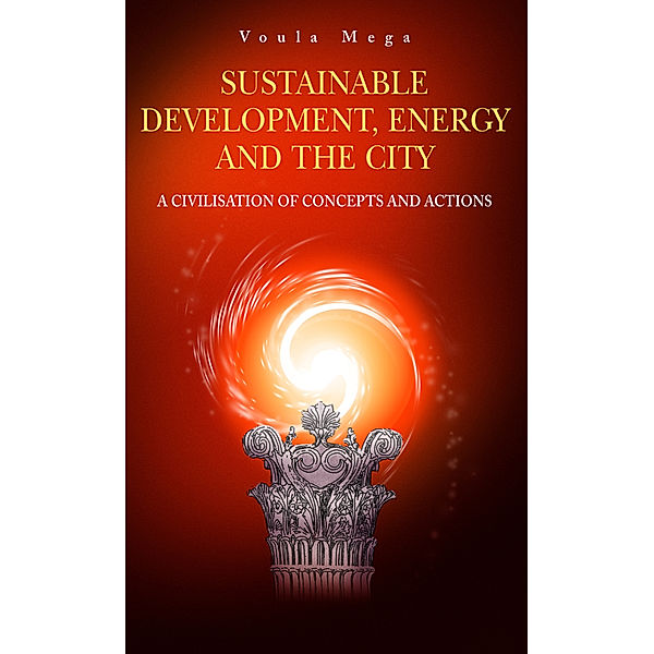 Sustainable Development, Energy and the City, Voula P. Mega