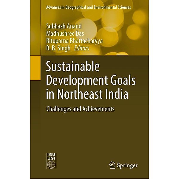 Sustainable Development Goals in Northeast India / Advances in Geographical and Environmental Sciences