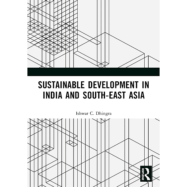 Sustainable Development in India and South-East Asia, Ishwar C. Dhingra