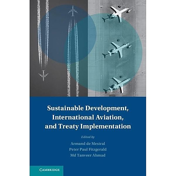 Sustainable Development, International Aviation, and Treaty Implementation / Treaty Implementation for Sustainable Development