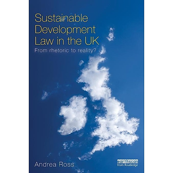 Sustainable Development Law in the UK, Andrea Ross
